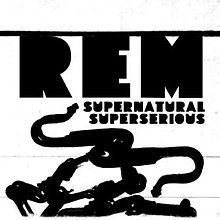 220px-R.E.M._-_Supernatural_Superserious